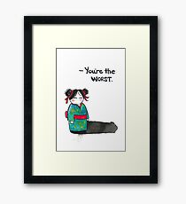 You're the Worst Framed Print