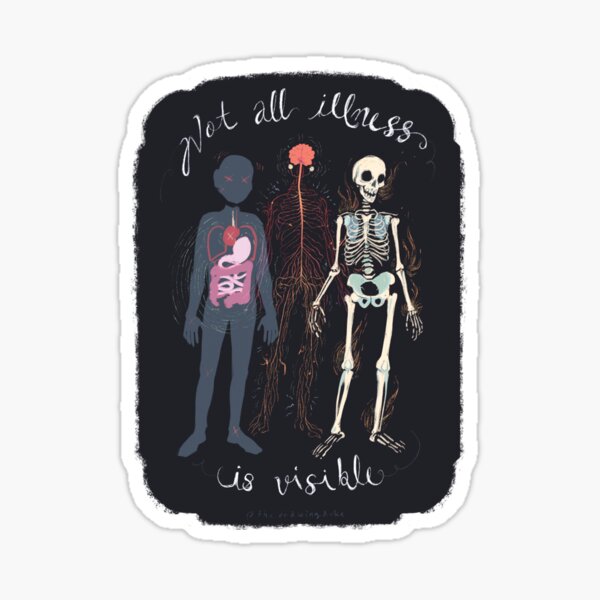 Not all Illness is Visible Sticker