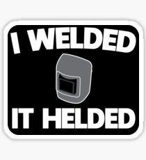 Funny Welder Design For Welds MIG TIG ARC Stick Sticker