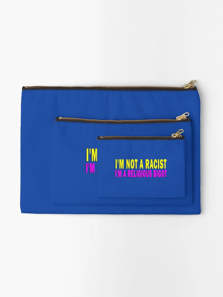 Thumbnail 2 of 4, Zipper Pouch, NOT RACIST designed and sold by StuWho.