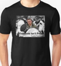 Tommy Robinson Freedom Is'nt Free art Unisex T-Shirt