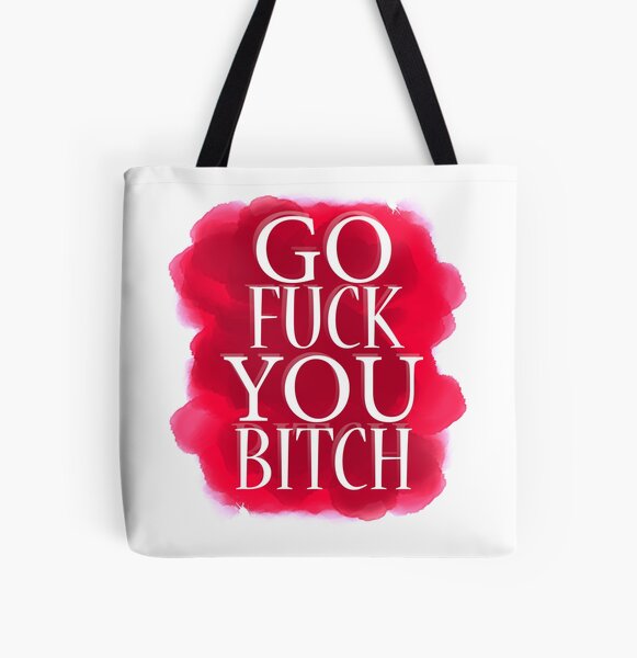 Fuck You Bitch Gifts & Merchandise for Sale