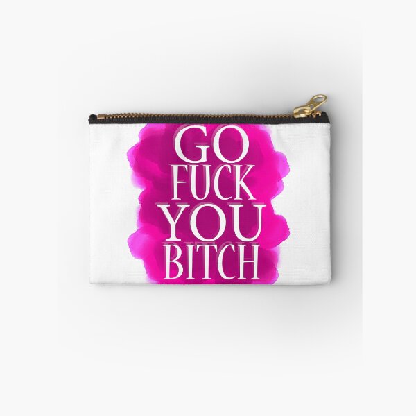 Item preview, Go Fuck You Bitch designed and sold by emphatic.