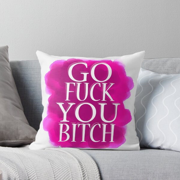 Item preview, Go Fuck You Bitch designed and sold by emphatic.