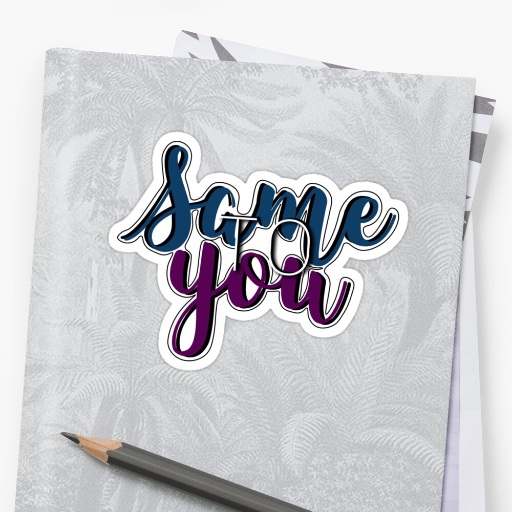 same-to-you-sticker-by-pointstohome-redbubble