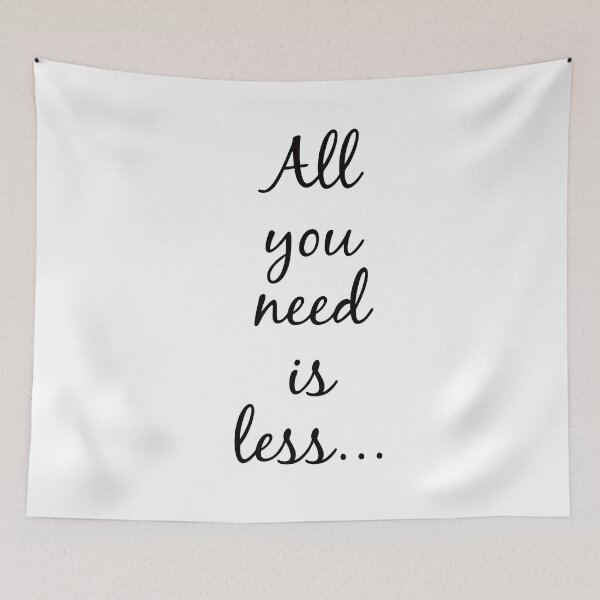 Item preview, All you need is less designed and sold by Geraldine Holly.