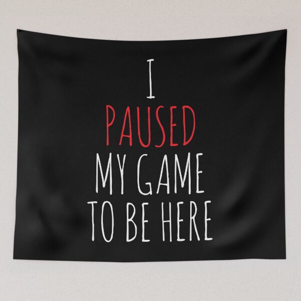 Item preview, Gamer Streamer Paused My Game designed and sold by 4tomic.