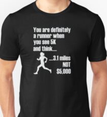 Running Womens - You Are Definitely A Runner When You See 5K Slim Fit T-Shirt