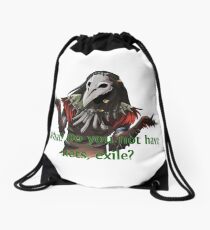What? Do you not have nets, exile? Drawstring Bag