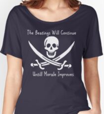 The beatings will continue until morale improves Women's Relaxed Fit T-Shirt