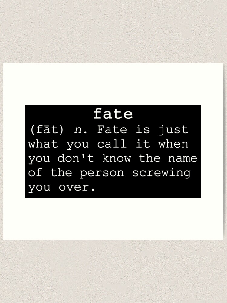 Fate Definition Print 