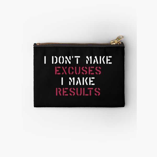 Item preview, I Don´t Make Excuses I Make Results  designed and sold by MooonTees.