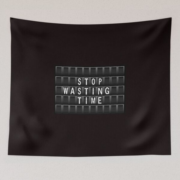 Item preview, Stop Wasting Time designed and sold by freethebirdies.