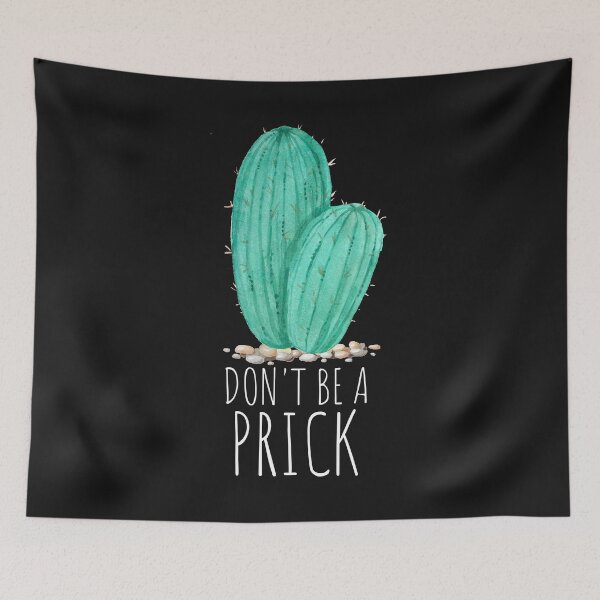 Item preview, Succulent Cactus Funny Cactus Succulent Pun Don't Be A Prick designed and sold by BlueBerry-P.