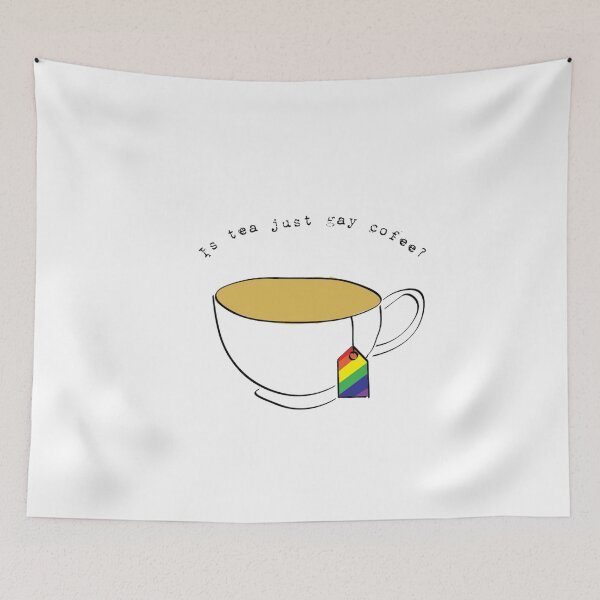 Item preview, Tea is gay coffee designed and sold by BunnyMomMtl.