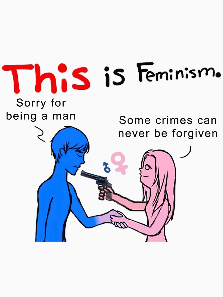 This is for her. Some Crimes can never be forgiven. Is for me Мем. Sorry for being a man meme. Sorry for being.