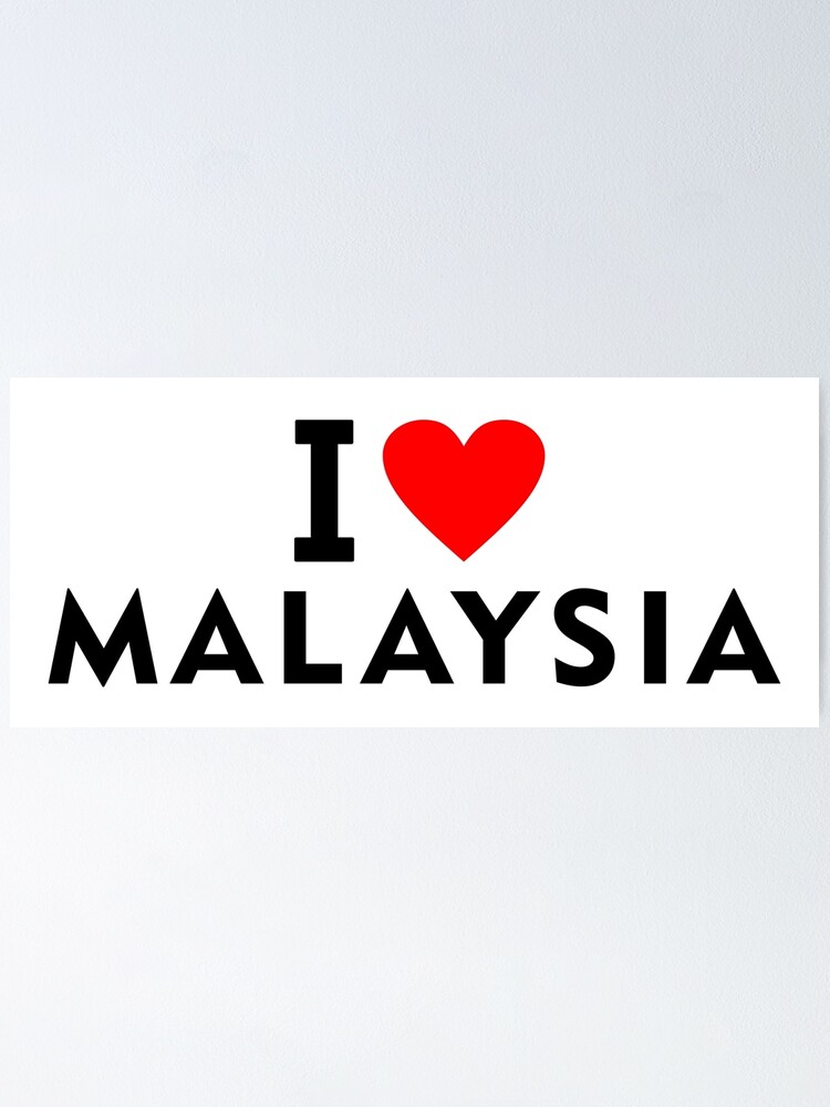 I love Malaysia Poster