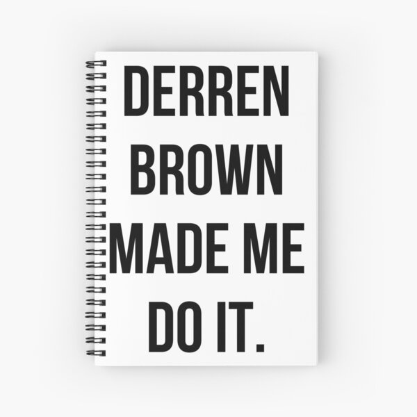 Derren Brown Made Me Do It Spiral Notebook