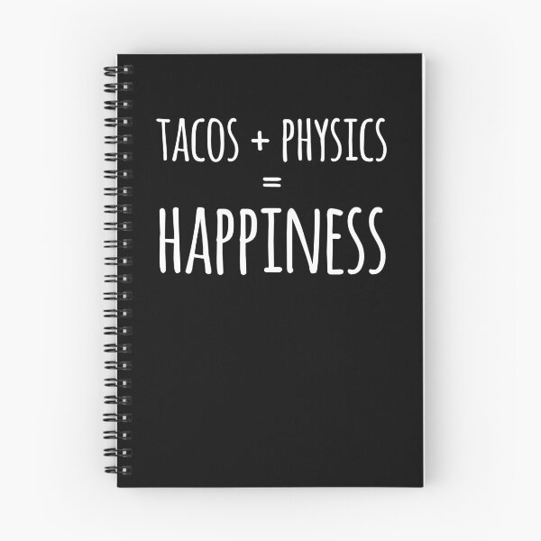 Item preview, Tacos Plus Physics Equals Happiness designed and sold by the-elements.