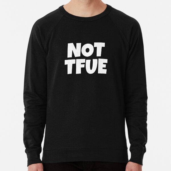 Not Tfue Tfue Merch Lightweight Sweatshirt By Tdaven Redbubble