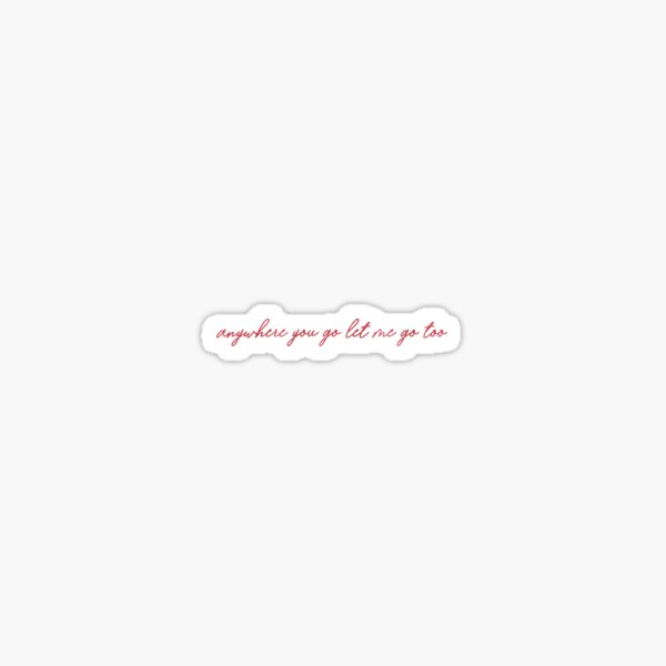 Anywhere You Go Watercolor Sticker