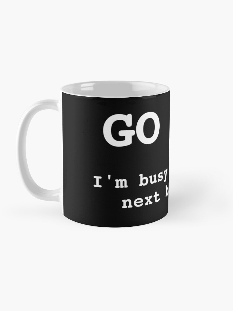 Alternate view of Go Away I'm Writing The Next Blockbuster Mug