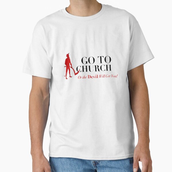 Item preview, Go to Church or the Devil Will Get You designed and sold by ChasingBirds.