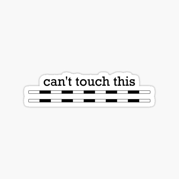 Je ne peux pas toucher ça Sticker