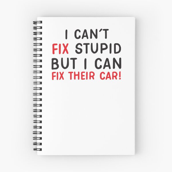 Item preview, I can't FIX Stupid but I can fix their car designed and sold by jazzydevil.