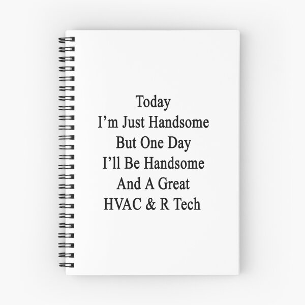 Item preview, Today I'm Just Handsome But One Day I'll Be Handsome And A Great HVAC & R Tech  designed and sold by supernova23.