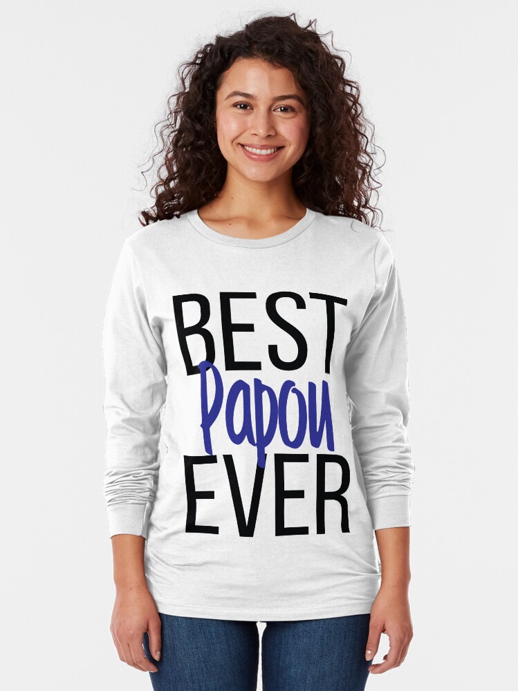 "Best Papou Ever Greek Grandpa Grandfather Pappous Pappoo Papu Pappouli