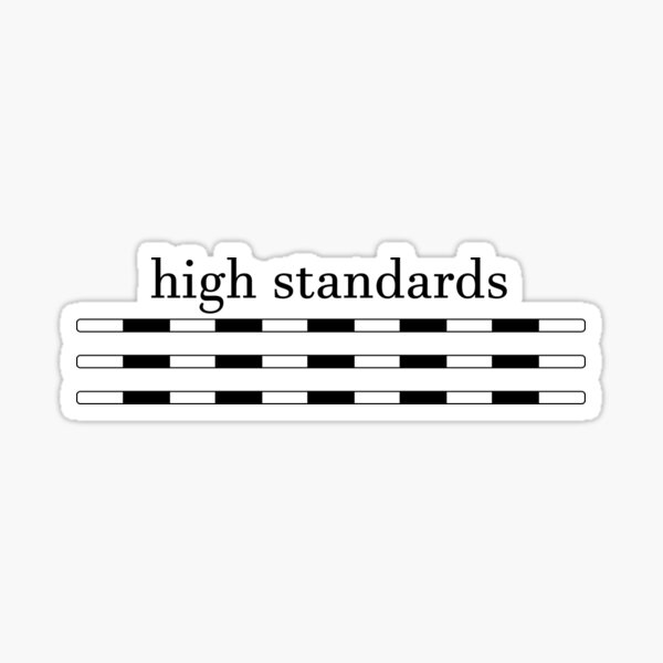 High Standards Sticker