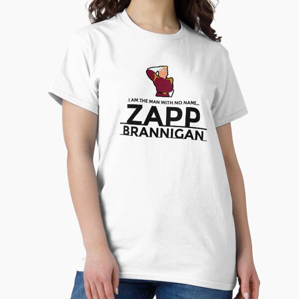 Item preview, I AM THE MAN WITH NO NAME... ZAPP BRANNIGAN designed and sold by DouglasWallace.