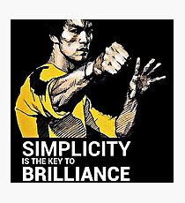 Simplicity is the key to Brilliance Bruce Lee Quote Photographic Print