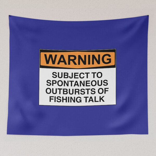 Item preview, Warning: subject to spontaneous outbursts of fishing talk designed and sold by Bundjum.