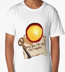 i'll be praying for the faithless Long T-Shirt