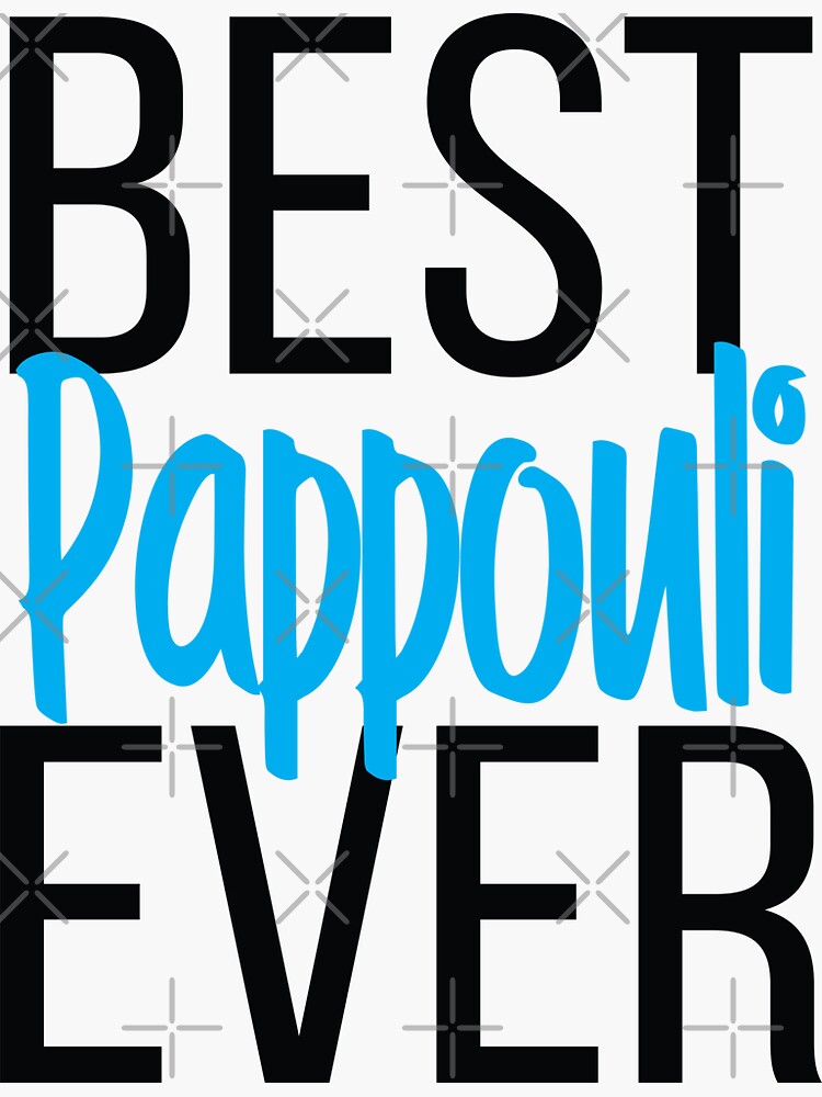 "Best Pappouli Ever Greek Grandpa Grandfather Pappous Pappoo Papu Papou