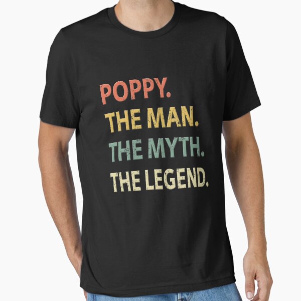 Item preview, Poppy The Man The Myth The Legend designed and sold by sillerioustees.