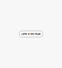 Love Over Fear Sticker