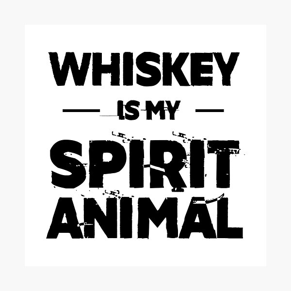 Item preview, Whiskey Is My Spirit Animal designed and sold by redfoxmerch.