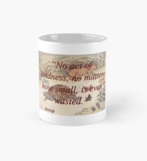 No Act Of Kindness - Aesop Mug