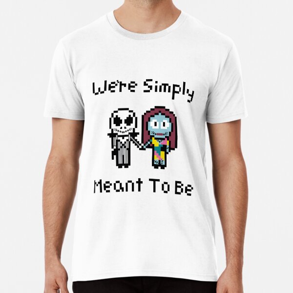 We're Simply Meant to Be Premium T-Shirt