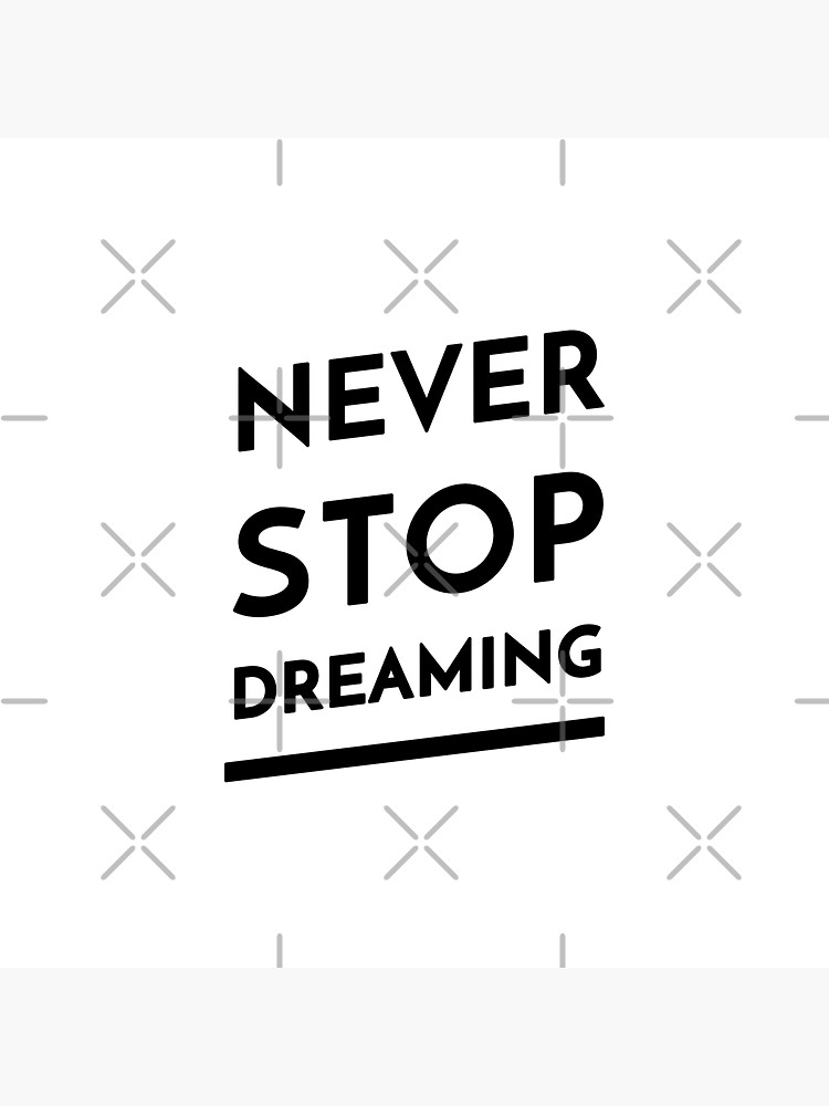 Never Stop Dreaming (Inverted) by inspire-gifts