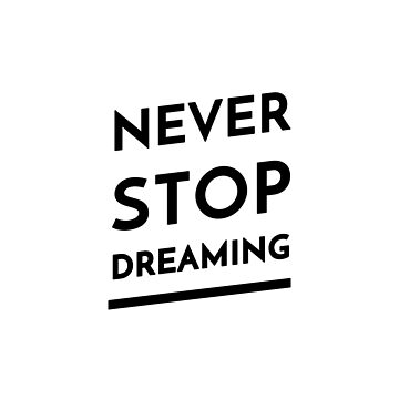 Artwork thumbnail, Never Stop Dreaming (Inverted) by inspire-gifts