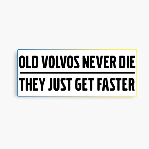 Les vieux volvo ne meurent jamais, ils obtiennent simplement une brique turbo plus rapide Impression sur toile