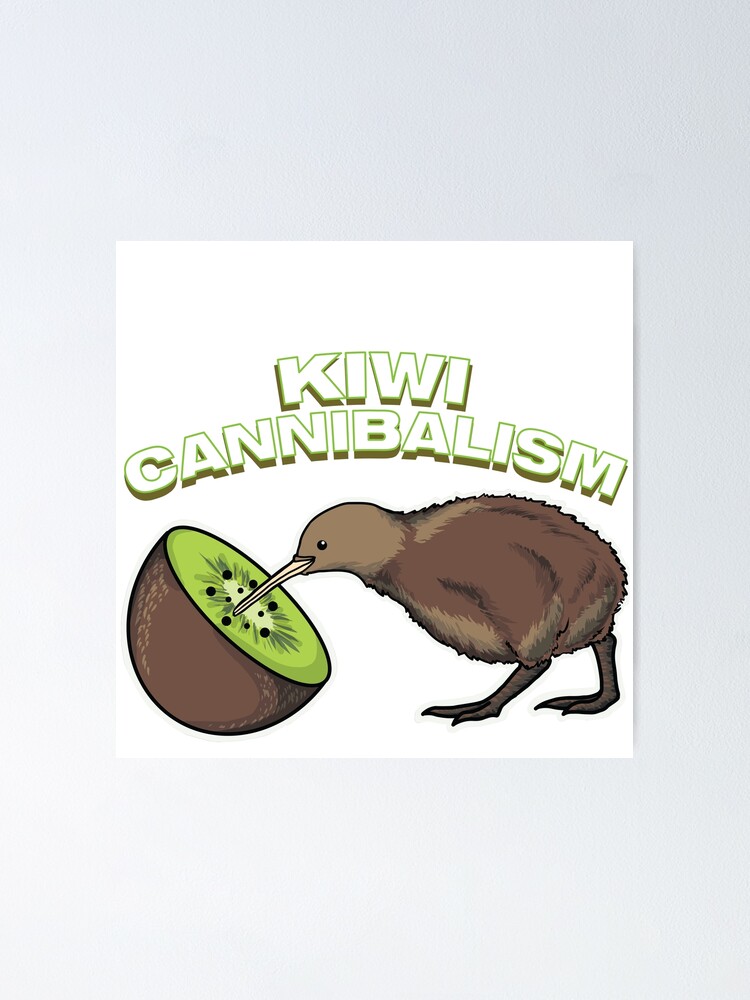 Kiwi Cannibalism Bird Plant Gift Idea Poster By Kentala Redbubble   Fposter,small,wall Texture,product,750x1000 