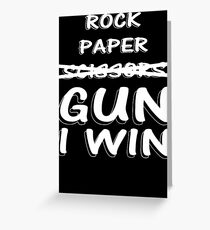 Rock Paper Scissors GUN I WIN Greeting Card