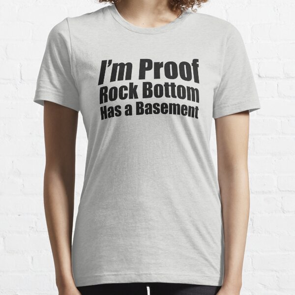 Rock Bottom Essential T-Shirt