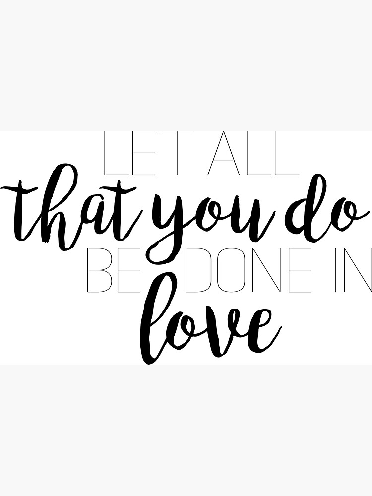 let all that you do be done in love simply southern shirt let all that you do be done in love simply southern shirt