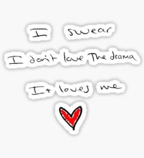 End Game Sticker, Taylor Swift Sticker, I Swear I Don't Love The Drama It Loves Me, Reputation Sticker Sticker